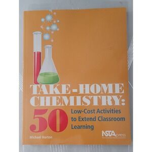 Take-Home Chemistry: 50 Low-Cost Activities to Extend Classroom Learning Book